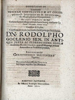 Disputatio ... continens summam controversiae et colloquii inter D. Lutherum et D. Zwinglium : ... Marpurgi in arce principali habiti ; de cujus veritate ...