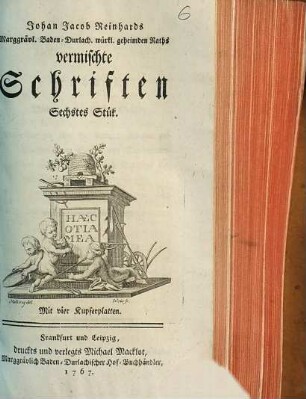 Johan Jacob Reinhards Marggrävl. Baden-Durlachischen wirklichen geheimden Raths vermischte Schriften, 6. Stück