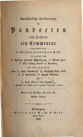 Versuch einer ausführlichen Erläuterung der Pandecten nach Hellfeld : ein Commentar für meine Zuhörer, [52,1]. Serie der Bücher 41. und 42. Erster Theil