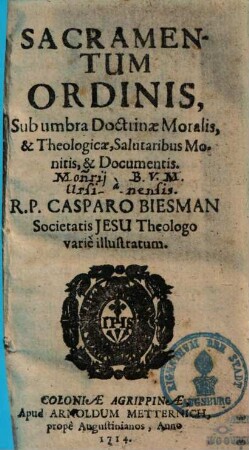 Sacramentum Ordinis : sub umbra doctrinae moralis et theologiae, salutaribus monitis et documentis