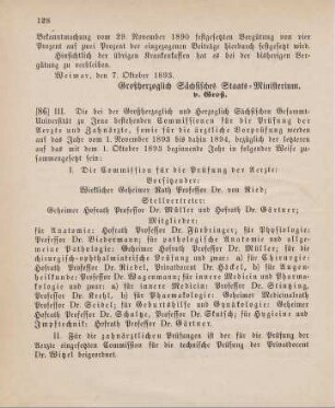 86. Ministerial-Bekanntmachung, die Zusammensetzung der bei der Gesammt-Universität Jena bestehenden Commissionen für die Prüfung der Aerzte und Zahnärzte während der Zeit vom 1. November 1893 bis dahin 1894 betreffend