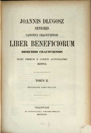 Liber beneficiorum dioecesis Cracoviensis nunc primum e codice autographo editus. 2