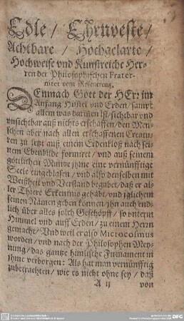 Edle / Ehrnveste / Achtbare / Hochgelarte / Hochweise und Kunstreiche Herren der Philosophischen Fraternitet vom Rosencreutz.