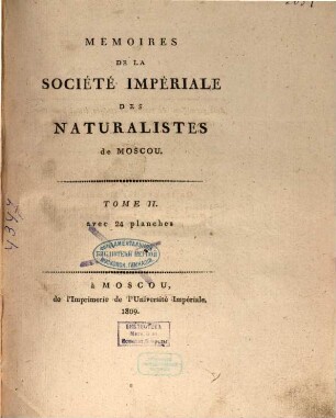 Mémoires de la Société Impériale des Naturalistes de Moscou. 2, 2. 1809