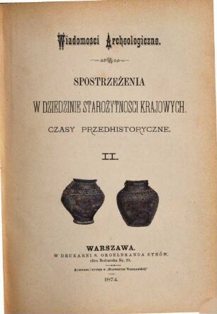 Wiadomości archeologiczne. 2. 1874