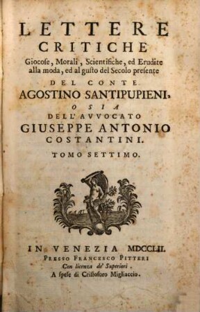 Lettere Critiche Giocose, Morali, Scientifiche, ed Erudite alle moda, ed al gusto del Secolo presente, 7