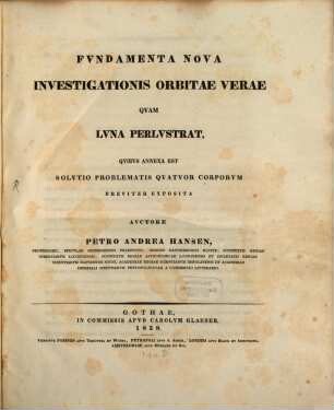 Fundamenta nova investigationis orbitae verae quam luna perlustrat, quibus annexa est solutio problematis quatuor corporum breviter exposita