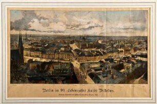 Berlin im 90. Lebensjahre Kaiser Wilhelms.