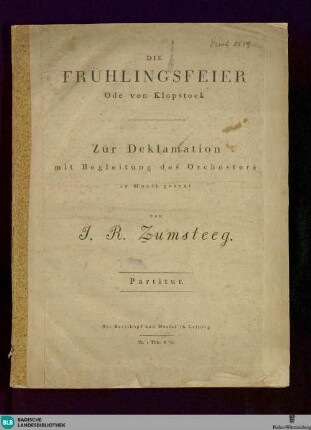 Die Frühlingsfeier : Ode von Klopstock; zur Deklamation mit Begleitung des Orchesters