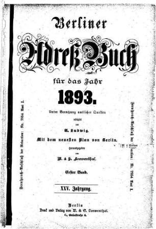 1893: Berliner Adreßbuch : für das Jahr ... : unter Benutzung amtlicher Quellen