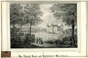 Das königliche Jagd- und Lustschloss Moritzburg. Sachsen. 1835.