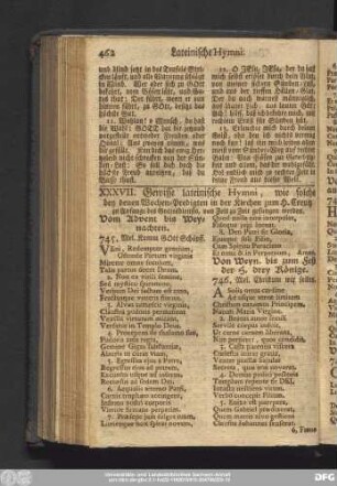 XXXVII. Gewisse lateinische Hymni, wie solche bey denen Wochen-Predigten in der Kirchen zum H. Creutz zu Anfange des Gottesdiensts, von Zeit zu Zeit gesungen werden.