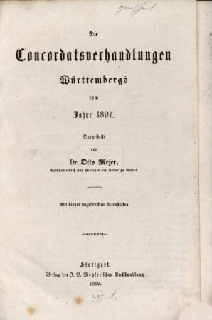 Die Concordatsverhandlungen Württembergs v. Jahre 1807 : mit bisher ungedruckt. Actenstücken