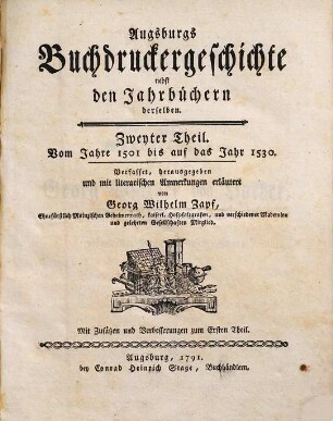 Augsburgs Buchdruckergeschichte : nebst den Jahrbüchern derselben, 2. Vom Jahre 1501 bis auf das Jahr 1530