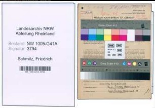 Entnazifizierung Friedrich Schmitz , geb. 29.09.1921 (Wachtmeister)