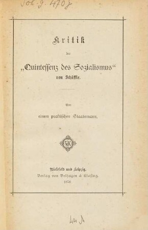 Kritik der "Quintessenz des Sozialismus" von Schäffle : Von einem praktischen Staatsmann