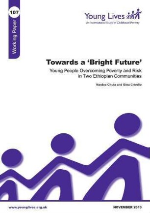 Towards a 'bright future' : young people overcoming poverty and risk in two Ethiopian communities