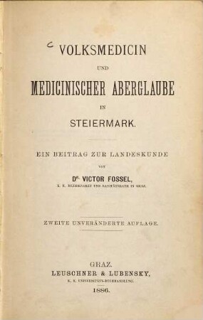 Volksmedicin und medicinischer Aberglaube in Steiermark : Ein Beitr. zur Landeskunde
