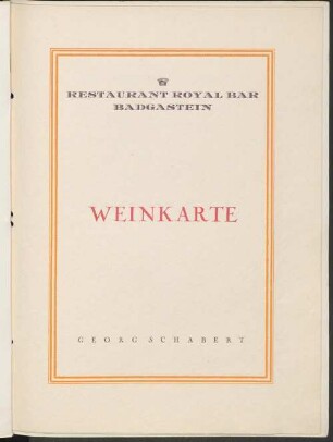 Weinkarte / Restaurant Royal Bar, BadGastein, Georg Schabert