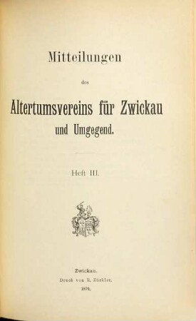 Mitteilungen des Altertumsvereins für Zwickau und Umgegend. 3 (1891)