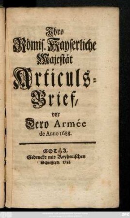 Ihro Römis. Kayserliche Majestät Articuls-Brief, vor Dero Armée de Anno 1688.