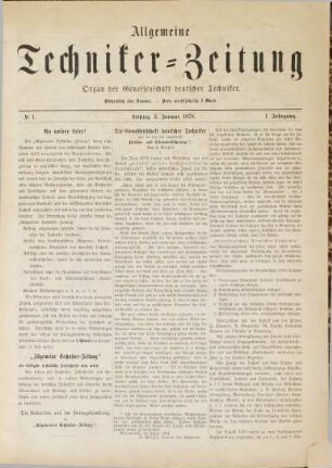 Allgemeine Techniker-Zeitung : Organ der Genossenschaft deutscher Techniker. 1. 1878