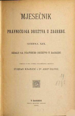 Mjesečnik : glasilo Pravničkoga Društva. 19. 1893