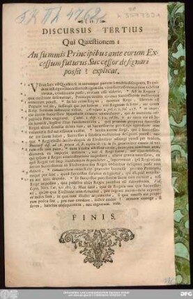 Discursus Tertius Qui Quaestionem: An summis Principibus ante eorum Excessum futurus Successor de signari possit? explicat.