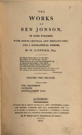 The Works of Ben Johnson : in 9 volumes. 4, ... containing The Alchemist. Catiline. Bartholomew fair