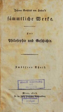 Johann Gottfried von Herder's sämmtliche Werke, [1],12. Zur Philosophie und Geschichte: Sophron. Gesammelte Schulreden