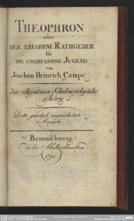 Theophron oder Der Erfahrne Rathgeber für Die Unerfahrne Jugend : Zur Allgemeinen Schulencyclopädie gehörig