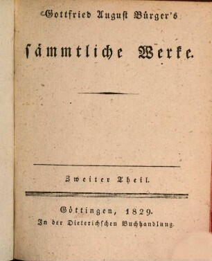 Gottfried August Bürger's sämmtliche Werke. 2, Gedichte ; Theil 2