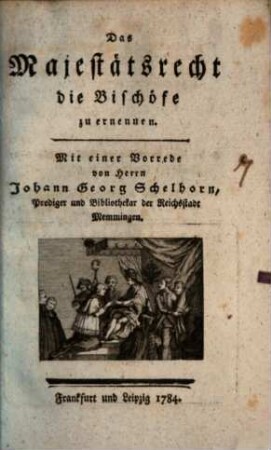 Das Majestäts-Recht die Bischöfe zu ernennen