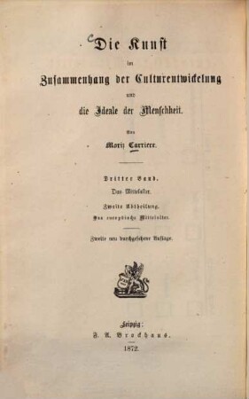 Die Kunst im Zusammenhang der Culturentwickelung und die Ideale der Menschheit, 3,2. Das europäische Mittelalter in Dichtung, Kunst und Wissenschaft : ein Beitrag zur Geschichte des menschlichen Geistes
