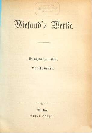 Wieland's Werke, 23. Agathodämon