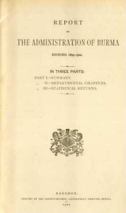 1899/1900: Report on the administration of Burma