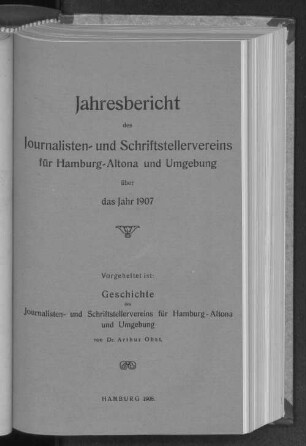 1907: Jahresbericht des Journalisten- und Schriftstellervereins für Hamburg-Altona und Umgebung : über d. Jahr ...