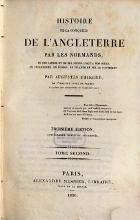 Histoire de la conquête de l'Angleterre par les Normands : de ses causes et de ses suites jusqu'à nos jours en Angleterre, en Écosse, en Irlande et sur le continent, 2