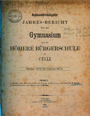Jahres-Bericht über das Gymnasium und die Höhere Bürgerschule zu Celle : Ostern ... bis Ostern ..., 1873/74 = 38