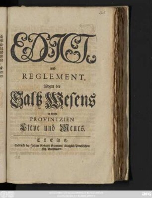 Edict, und Reglement, Wegen des Saltz Wesens in denen Provintzien Cleve und Meurs