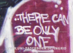 ..THERE CAN BE ONLY ONE