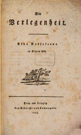 Die Verlegenheit : Eine Reisescene in Einem Akt