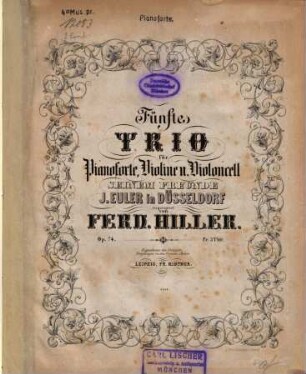 Fünftes Trio : für Pianoforte, Violine u. Violoncell ; op. 74