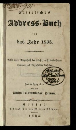 1835: Casselsches Address-Buch : für das Jahr 1835 ; nebst einem Verzeichniß der Häuser, nach fortlaufender Nummer, und Eigenthümer derselben