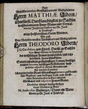Dem Wohl Ehrenvesten [...] Herrn Matthiæ Albern [...] Herrn Theodoro Albern [...]