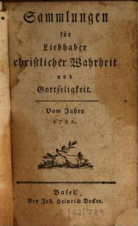 Sammlungen für Liebhaber christlicher Wahrheit und Gottseligkeit. 1792, 1792