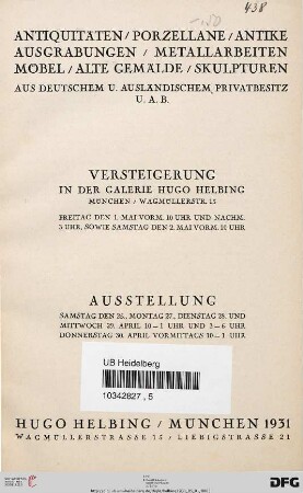 Antiquitäten, Porzellane, antike Ausgrabungen, Metallarbeiten, Möbel, alte Gemälde, Skulpturen aus deutschem u. ausländischem Privatbesitz u.a.B. : Versteigerung in der Galerie Hugo Helbing, Freitag den 1. Mai, sowie Samstag den 2. Mai
