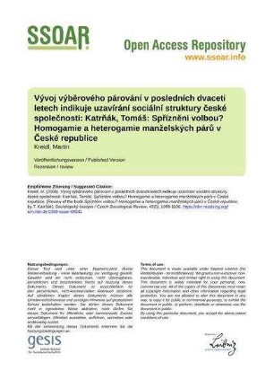 Vývoj výběrového párování v posledních dvaceti letech indikuje uzavírání sociální struktury české společnosti: Katrňák, Tomáš: Spřízněni volbou? Homogamie a heterogamie manželských párů v České republice