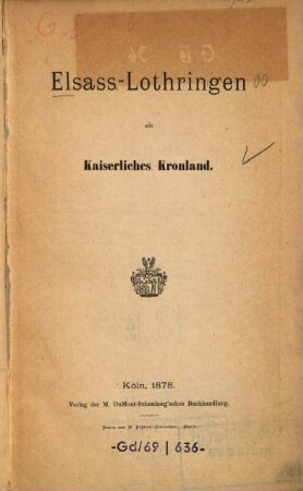 Elsass-Lothringen als kaiserliches Kronland