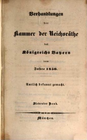 Verhandlungen der Kammer der Reichsräthe des Königreiches Bayern. Protokoll-Band. [66] = 1850,7